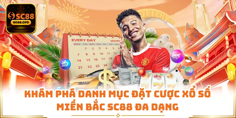 Khám phá danh mục đặt cược xổ số miền Bắc SC88 đa dạng